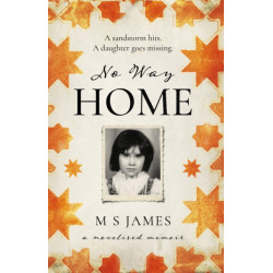 No Way Home: A Novelised Memoir