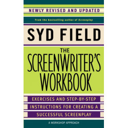 The Screenwriter's Workbook: Excercises and Step-By-Step Instructions for Creating a Successful Screenplay