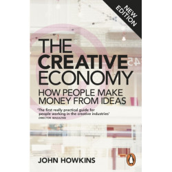 The Creative Economy: How People Make Money from Ideas