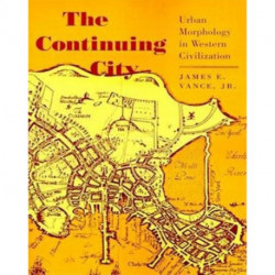 The Continuing City: Urban Morphology in Western Civilization