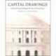 Capital Drawings: Architectural Designs for Washington, D.C., from the Library of Congress