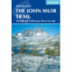 The John Muir Trail: Through the Californian Sierra Nevada