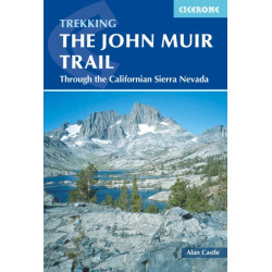 The John Muir Trail: Through the Californian Sierra Nevada
