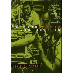 Between Human and Machine: Feedback, Control, and Computing before Cybernetics