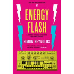 Energy Flash: A Journey Through Rave Music and Dance Culture