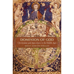 Dominion of God: Christendom and Apocalypse in the Middle Ages