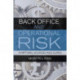 Back Office and Operational Risk: Symptoms, sources and cures