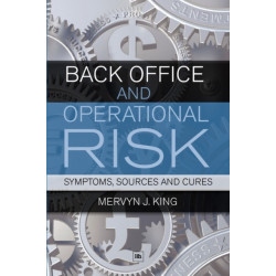 Back Office and Operational Risk: Symptoms, sources and cures