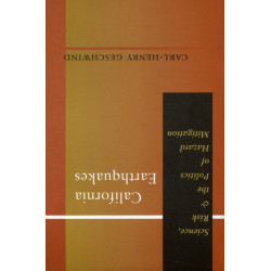 California Earthquakes: Science, Risk, and the Politics of Hazard Mitigation