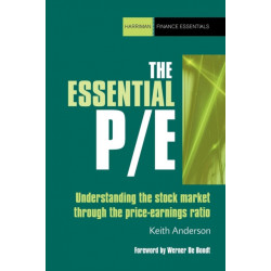 The Essential P/E: Understanding the stock market through the price-earnings ratio