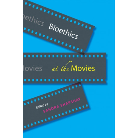 Bioethics at the Movies