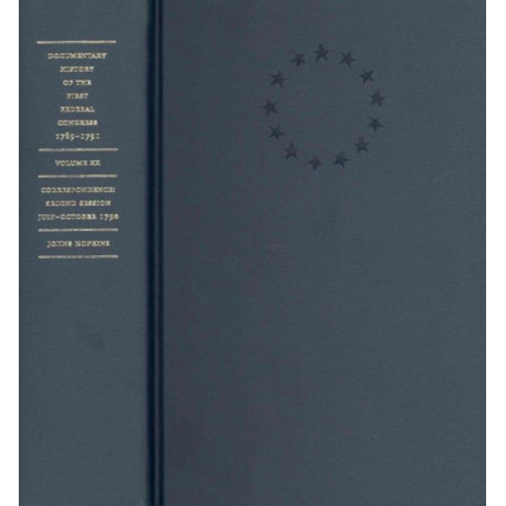 Documentary History of the First Federal Congress of the United States of America, March 4, 1789–March 3, 1791: Correspondence: Second Session, July–October 1790