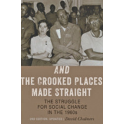 And the Crooked Places Made Straight: The Struggle for Social Change in the 1960s