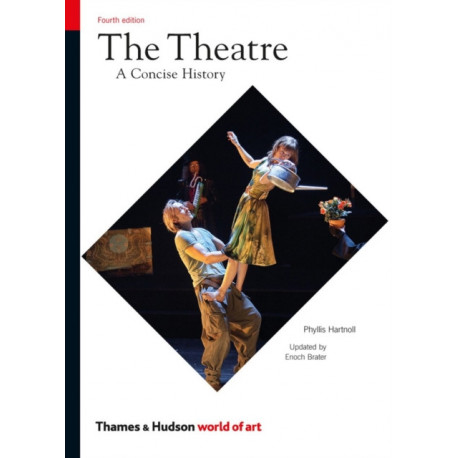 The Theatre: A Concise History