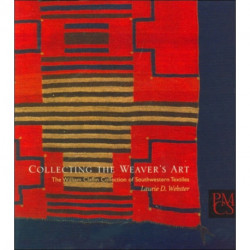Collecting the Weaver's Art: The William Claflin Collection of Southwestern Textiles