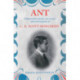 Ant: Collected Short Stories, War Serials, and Selected Poems of C.K. Scott Moncrieff