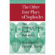 The Other Four Plays of Sophocles: Ajax, Women of Trachis, Electra, and Philoctetes