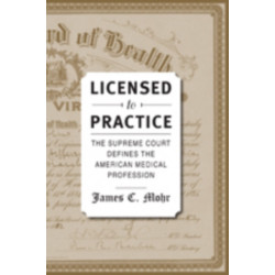 Licensed to Practice: The Supreme Court Defines the American Medical Profession