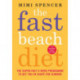 The Fast Beach Diet: The Super-Fast 6-Week Programme to Get You in Shape for Summer