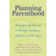 Planning Parenthood: Strategies for Success in Fertility Assistance, Adoption, and Surrogacy