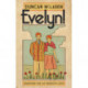 Evelyn!: Rhapsody for an Obsessive Love