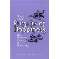 Pursuits of Happiness: The Hollywood Comedy of Remarriage
