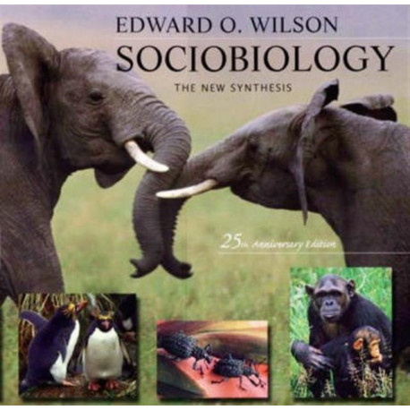 Sociobiology: The New Synthesis, Twenty-Fifth Anniversary Edition