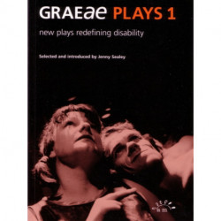 Graeae Plays 1: New Plays Redefining Disability
