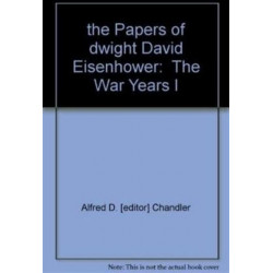 The Papers of Dwight David Eisenhower: The War Years