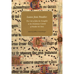 Leaves from Paradise: The Cult of John the Evangelist at the Dominican Convent of Paradies bei Soest