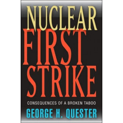 Nuclear First Strike: Consequences of a Broken Taboo