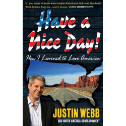 Have a Nice Day: How I Stopped Sneering and Learned to Love America