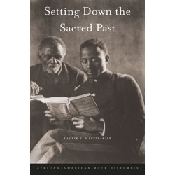 Setting Down the Sacred Past: African-American Race Histories