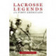 Lacrosse Legends of the First Americans