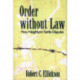 Order without Law: How Neighbors Settle Disputes