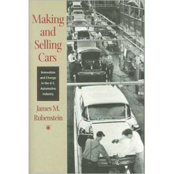 Making and Selling Cars: Innovation and Change in the U.S. Automotive Industry
