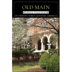 Old Main: Small Colleges in Twenty-First Century America
