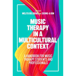 Music Therapy in a Multicultural Context: A Handbook for Music Therapy Students and Professionals
