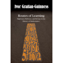 Routes of Learning: Highways, Pathways, and Byways in the History of Mathematics