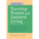 Nursing Homes and Assisted Living: The Family's Guide to Making Decisions and Getting Good Care