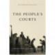 The People’s Courts: Pursuing Judicial Independence in America