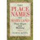 The Place Names of Maryland – Their Origin and Meaning