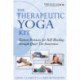 Therapeutic Yoga Kit: Sixteen Postures for Self-Healing Through Quiet Yin Awareness
