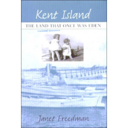 Kent Island – The Land hat Once Was Eden