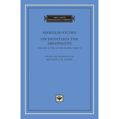 On Dionysius the Areopagite: The Divine Names, Part II