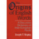 The Origins of English Words: A Discursive Dictionary of Indo-European Roots