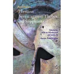 Persians, Seven against Thebes, and Suppliants