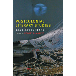 Postcolonial Literary Studies: The First Thirty Years