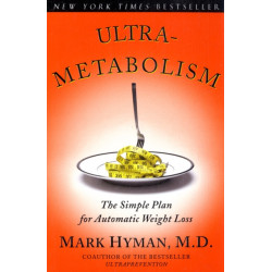 Ultrametabolism: The Simple Plan for Automatic Weight Loss