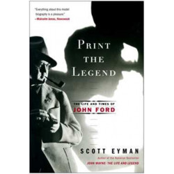 Print the Legend: The Life and Times of John Ford